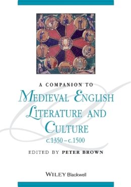 Peter Brown - A Companion to Medieval English Literature and Culture, c.1350 - c.1500 - 9781405195522 - V9781405195522