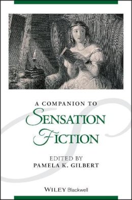 Pamela K Gilbert - A Companion to Sensation Fiction - 9781405195584 - V9781405195584
