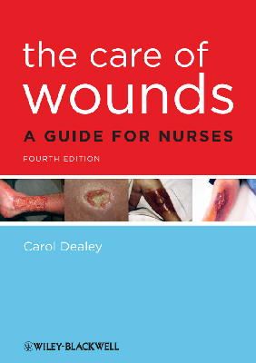 Carol Dealey - The Care of Wounds: A Guide for Nurses - 9781405195690 - V9781405195690