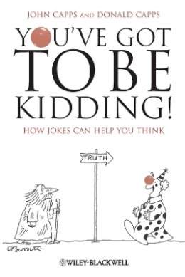 John Capps - You´ve Got To Be Kidding!: How Jokes Can Help You Think - 9781405196642 - V9781405196642