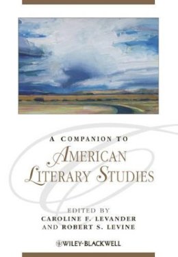 Caroline F Levander - A Companion to American Literary Studies - 9781405198813 - V9781405198813