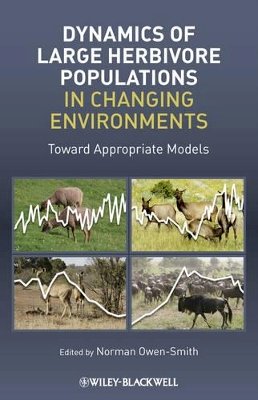 Norman Owen-Smith - Dynamics of Large Herbivore Populations in Changing Environments: Towards Appropriate Models - 9781405198943 - V9781405198943