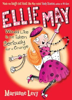 Marianne Levy - Ellie May Would Like to Be Taken Seriously for a Change - 9781405260299 - KRA0011024