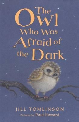 Jill Tomlinson - The Owl Who Was Afraid of the Dark - 9781405271974 - V9781405271974