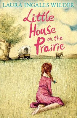 Laura Ingalls Wilder - Little House on the Prairie (The Little House on the Prairie) - 9781405272155 - 9781405272155