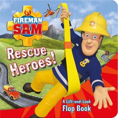 Andrew Grey - Fireman Sam: Rescue Heroes! A Lift-and-Look Flap Book - 9781405281683 - V9781405281683