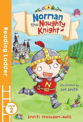 Smriti Halls - Norman the Naughty Knight - 9781405282147 - V9781405282147