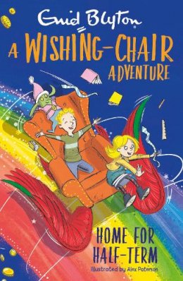 Blyton, Enid - A Wishing-Chair Adventure: Home for Half-Term - 9781405296007 - 9781405296007