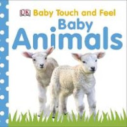 Dk - Touch and Feel Baby Animals - 9781405336765 - V9781405336765
