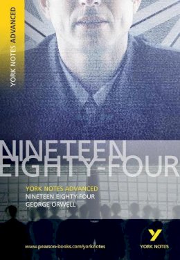 George Orwell - YNA Nineteen Eighty Four (York Notes Advanced) - 9781405807043 - V9781405807043