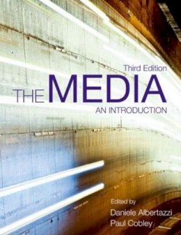 Albertazzi  Daniele - The Media: An Introduction (3rd Edition) - 9781405840361 - V9781405840361