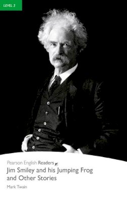 Mark Twain - Jim Smiley and his Jumping Frog and Other Stories, Level 3, Penguin Readers (2nd Edition) (Penguin Readers, Level 3) - 9781405862394 - V9781405862394