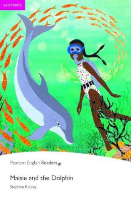 Stephen Rabley - Maisie and the Dolphin, EasyStart, Penguin Readers (2nd Edition) (Penguin Active Readers, Easystart) - 9781405869546 - V9781405869546