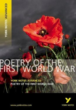 Poetry of the First World War (York Notes Advanced) - Various -  9781405896184