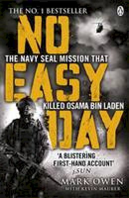 Mark Owen - No Easy Day: The Only First-hand Account of the Navy Seal Mission that Killed Osama bin Laden - 9781405911894 - 9781405911894