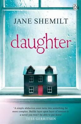 Jane Shemilt - Daughter: The Gripping Sunday Times Bestselling Thriller and Richard & Judy Phenomenon - 9781405915298 - KRA0004796