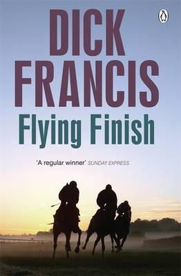 Dick Francis - Flying Finish - 9781405916684 - V9781405916684