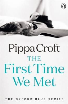 Pippa Croft - The First Time We Met: The Oxford Blue Series #1 - 9781405917025 - V9781405917025