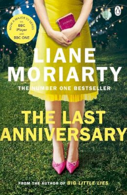 Liane Moriarty - The Last Anniversary: From the bestselling author of Big Little Lies, now an award winning TV series - 9781405918510 - V9781405918510 Liane Moriarty - The Last Anniversary: From the bestselling author of Big Little Lies, now an award winning TV series - 9781405918510 - V9781405918510