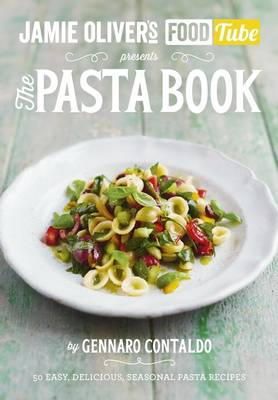 Gennaro Contaldo - Jamie’s Food Tube: The Pasta Book - 9781405921091 - V9781405921091