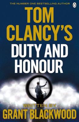 Grant Blackwood - Tom Clancy´s Duty and Honour: INSPIRATION FOR THE THRILLING AMAZON PRIME SERIES JACK RYAN - 9781405922272 - V9781405922272