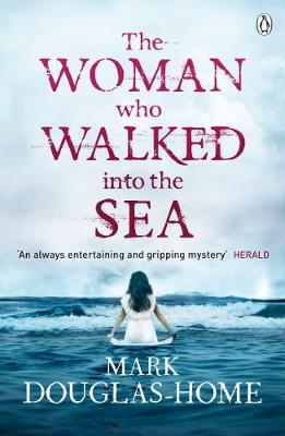 Mark Douglas-Home - The Woman Who Walked into the Sea - 9781405923583 - V9781405923583