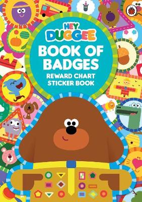 Bbc - Hey Duggee: Book of Badges: Reward Chart Sticker Book - 9781405929660 - V9781405929660
