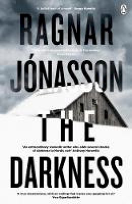 Ragnar Jónasson - The Darkness: If you like Saga Noren from The Bridge, then you´ll love Hulda Hermannsdottir - 9781405930802 - 9781405930802