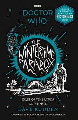 Dave Rudden - The Wintertime Paradox: Festive Stories from the World of Doctor Who - 9781405950152 - 9781405950152