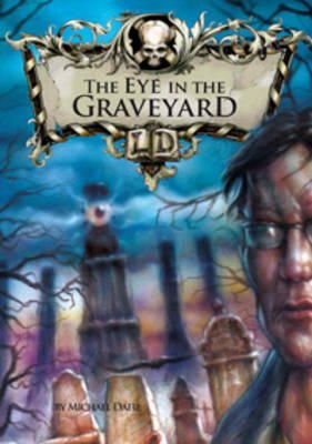 Michael Dahl - The Eye in the Graveyard - 9781406212839 - V9781406212839