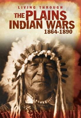 Andrew Langley - The Plains Indian Wars 1864-1890 - 9781406234961 - V9781406234961