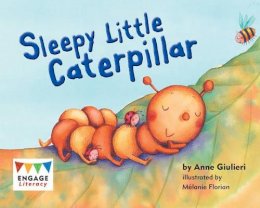 Anne Giulieri - Sleepy Little Caterpillar - 9781406257311 - V9781406257311
