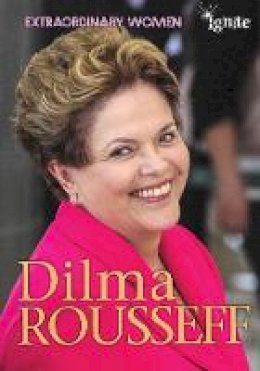 Catherine Chambers - Dilma Rousseff - 9781406273984 - V9781406273984