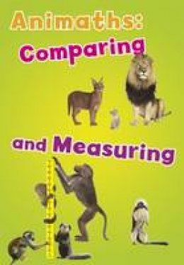 Tracey Steffora - Animaths: Comparing and Measuring - 9781406274622 - V9781406274622