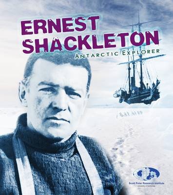 Evelyn Dowdeswell - Ernest Shackleton: Antarctic Explorer - 9781406284751 - V9781406284751