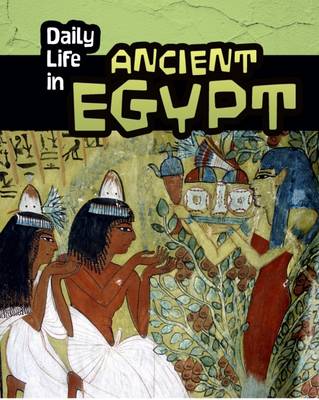 Don Nardo - Daily Life in Ancient Egypt - 9781406288131 - V9781406288131