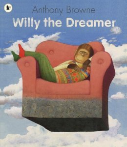 Anthony Browne - Willy the Dreamer - 9781406313574 - V9781406313574