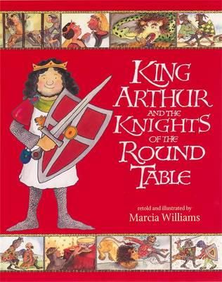Marcia Williams - King Arthur and the Knights of the Round Table - 9781406318661 - V9781406318661