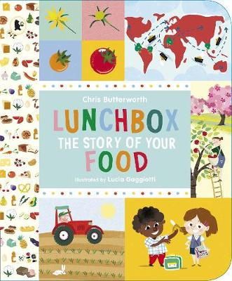 Chris Butterworth - Lunchbox: The Story of Your Food - 9781406319934 - V9781406319934