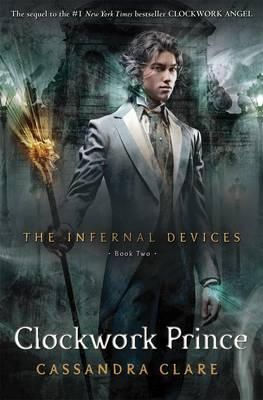 Cassandra Clare - The Infernal Devices 2: Clockwork Prince - 9781406321333 - 9781406321333