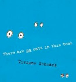 Viviane Schwarz - There Are No Cats in This Book - 9781406331028 - V9781406331028