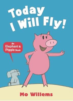 Mo Willems - Today I Will Fly! - 9781406338485 - 9781406338485