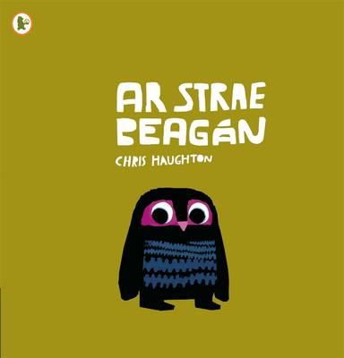 Chris Haughton - Ar Strae Beagan (a Bit Lost) - Walker Eireann (Irish Edition) - 9781406341065 - 9781406341065
