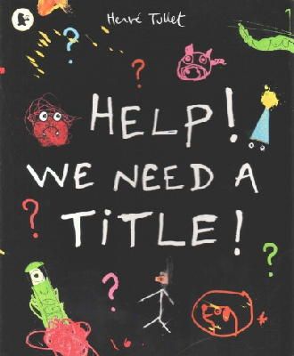 Phaidon - Help! We Need a Title! - 9781406351644 - V9781406351644