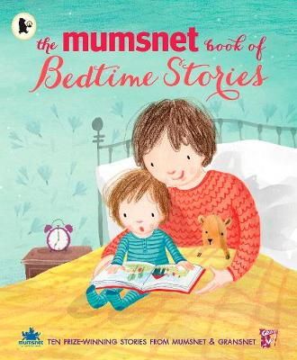 Various - The Mumsnet Book of Bedtime Stories: Ten Prize-Winning Stories from Mumsnet and Gransnet - 9781406355369 - 9781406355369