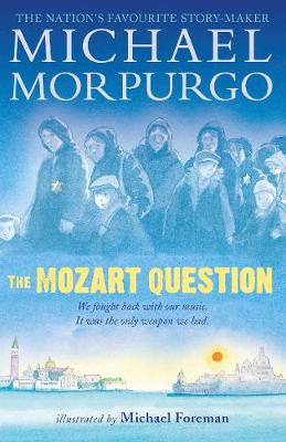 Michael Morpurgo - The Mozart Question - 9781406366396 - V9781406366396
