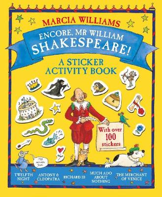Marcia Williams - Encore, Mr William Shakespeare!: A Sticker Activity Book - 9781406366600 - V9781406366600