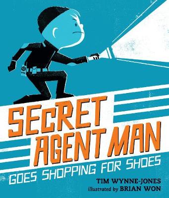 Tim Wynne-Jones - Secret Agent Man Goes Shopping for Shoes - 9781406368444 - V9781406368444
