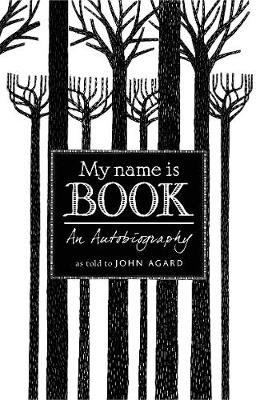 John Agard - My Name is Book - 9781406368987 - V9781406368987