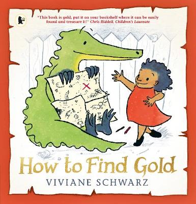 Viviane Schwarz - How to Find Gold - 9781406371642 - V9781406371642